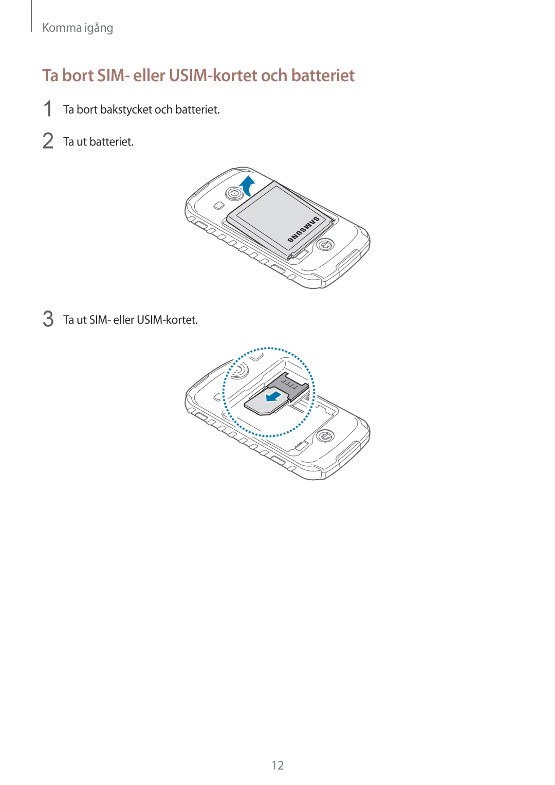 Samsung GT-S7710KRATEN, GT-S7710TAATEN, GT-S7710TAANDN, GT-S7710TAANEE manual Ta bort SIM- eller USIM-kortet och batteriet 