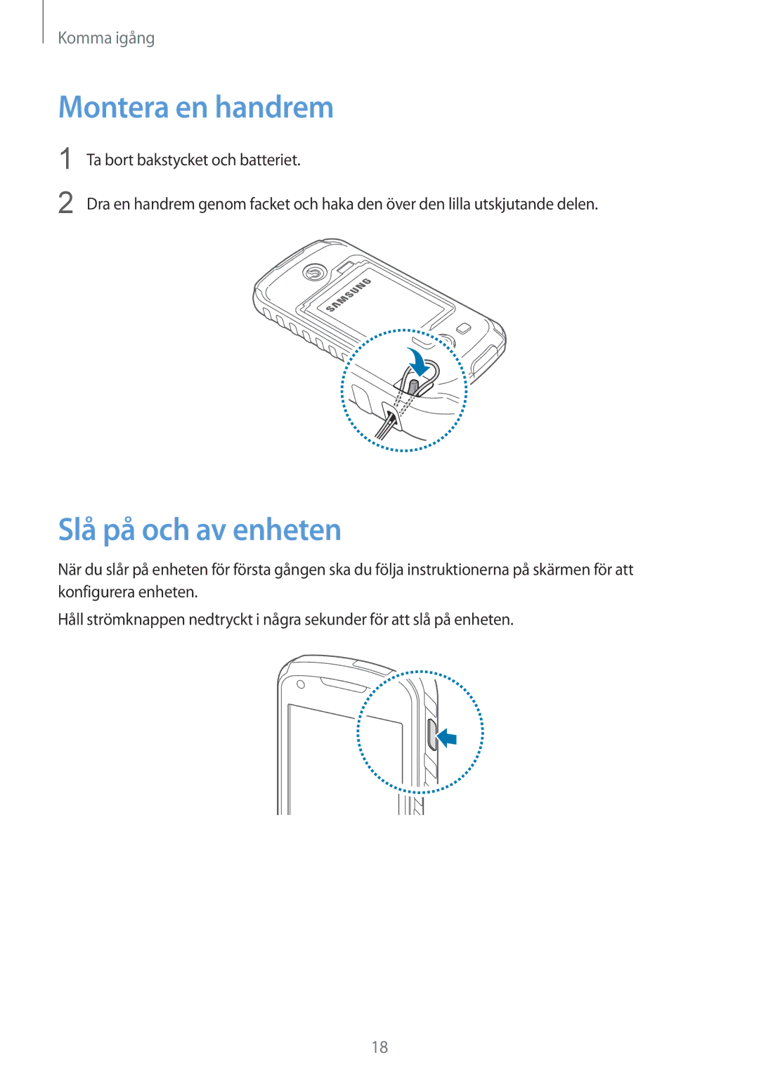 Samsung GT-S7710KRATEN, GT-S7710TAATEN, GT-S7710TAANDN, GT-S7710TAANEE manual Montera en handrem, Slå på och av enheten 