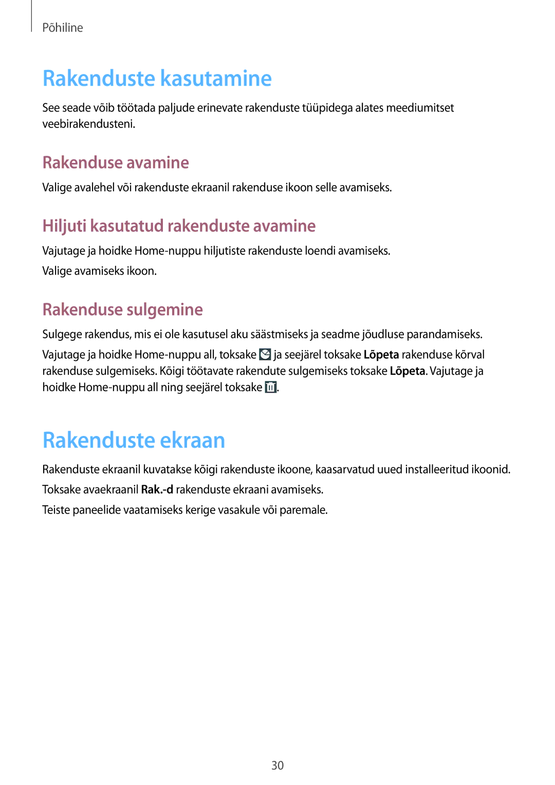 Samsung GT-S7710TAASEB Rakenduste kasutamine, Rakenduste ekraan, Rakenduse avamine, Hiljuti kasutatud rakenduste avamine 