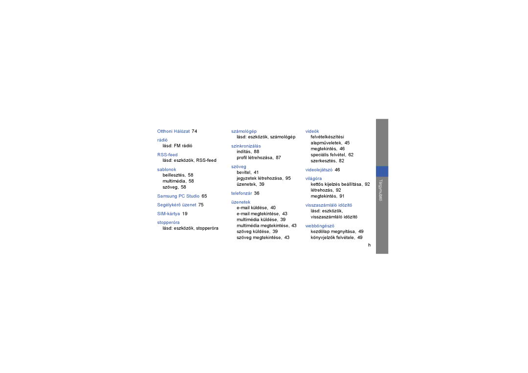 Samsung GT-S8000KKAORS manual Lásd FM rádió, Lásd eszközök, RSS-feed, Lásd eszközök, stopperóra, Lásd eszközök, számológép 