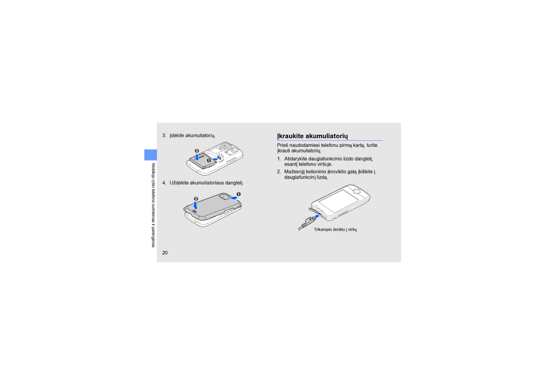 Samsung GT-S8000KKASEB manual Įkraukite akumuliatorių, Įdėkite akumuliatorių Uždėkite akumuliatoriaus dangtelį 