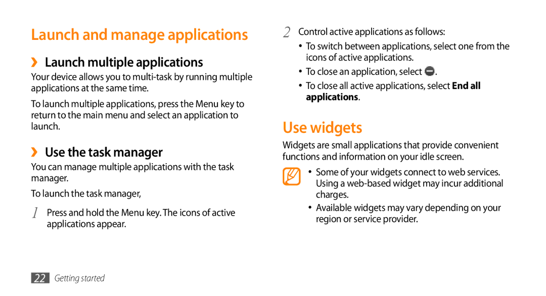 Samsung GT-S8500BAAEPL manual Use widgets, ›› Launch multiple applications, ›› Use the task manager, Applications appear 