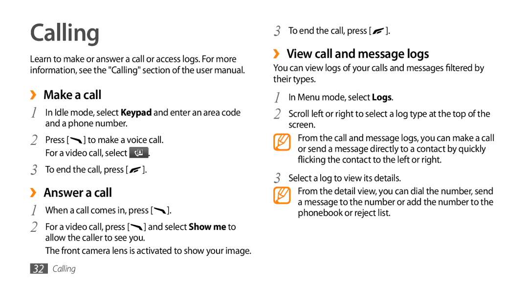 Samsung GT-S8500BAAVIA, GT-S8500BAAEPL manual Calling, ›› Make a call, ›› Answer a call, ›› View call and message logs 