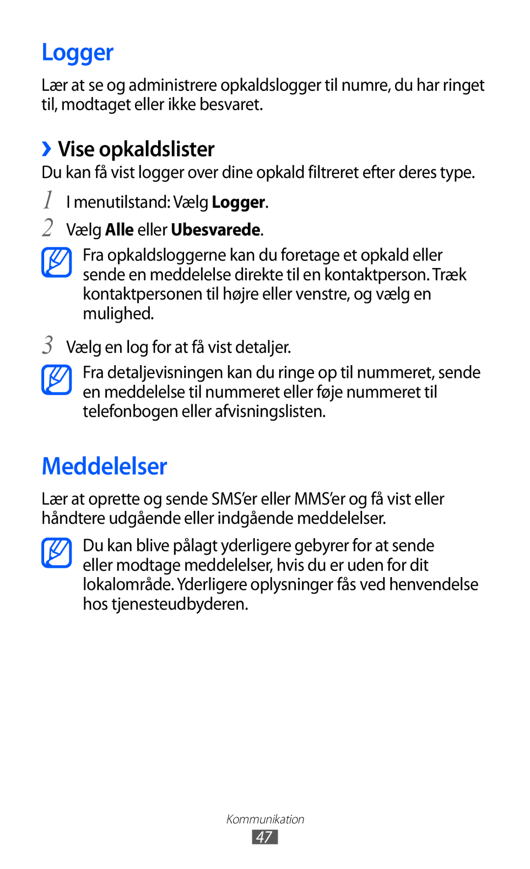 Samsung GT-S8500ISAXEE manual Meddelelser, ››Vise opkaldslister, Menutilstand Vælg Logger, Vælg Alle eller Ubesvarede 