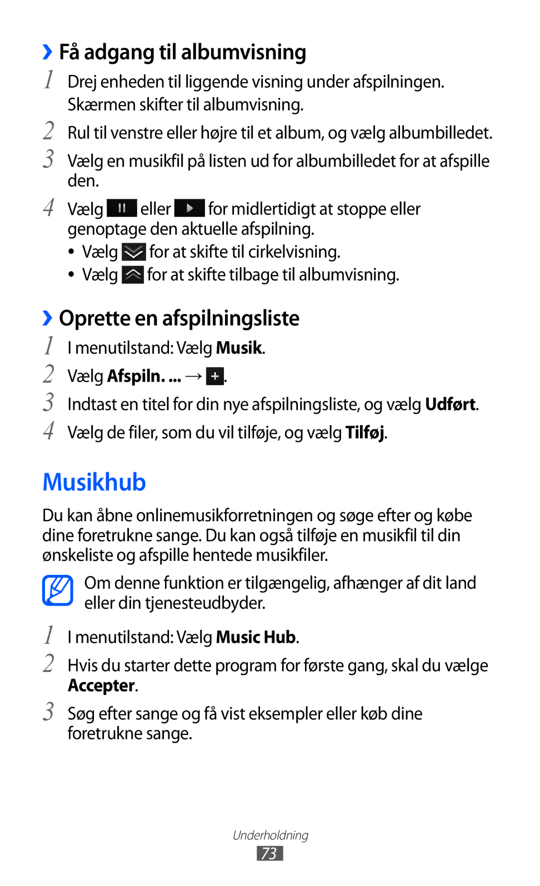Samsung GT-S8500BAAXEE manual Musikhub, ››Få adgang til albumvisning, ››Oprette en afspilningsliste, Vælg Afspiln. ... → 