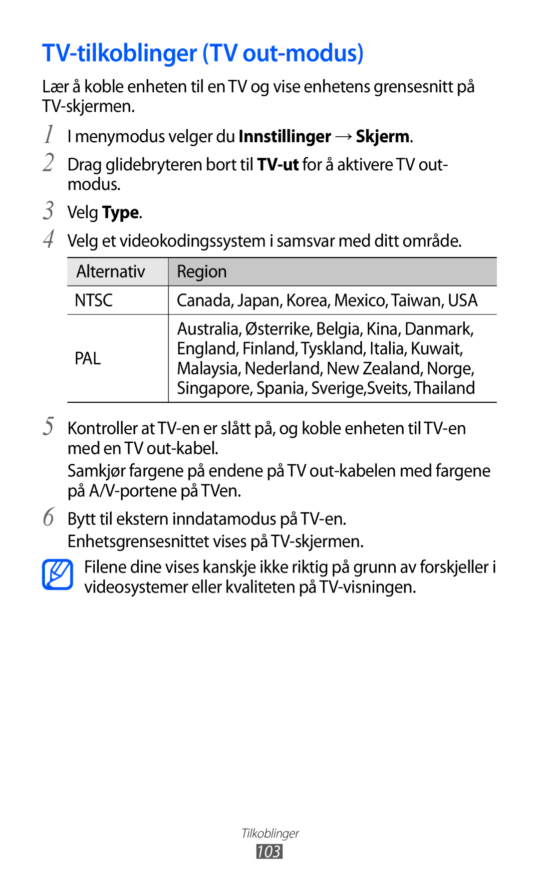 Samsung GT-S8500ISAXEE, GT-S8500BAANEE, GT-S8500BAAXEE, GT-S8500BAATDC manual TV-tilkoblinger TV out-modus, 103 