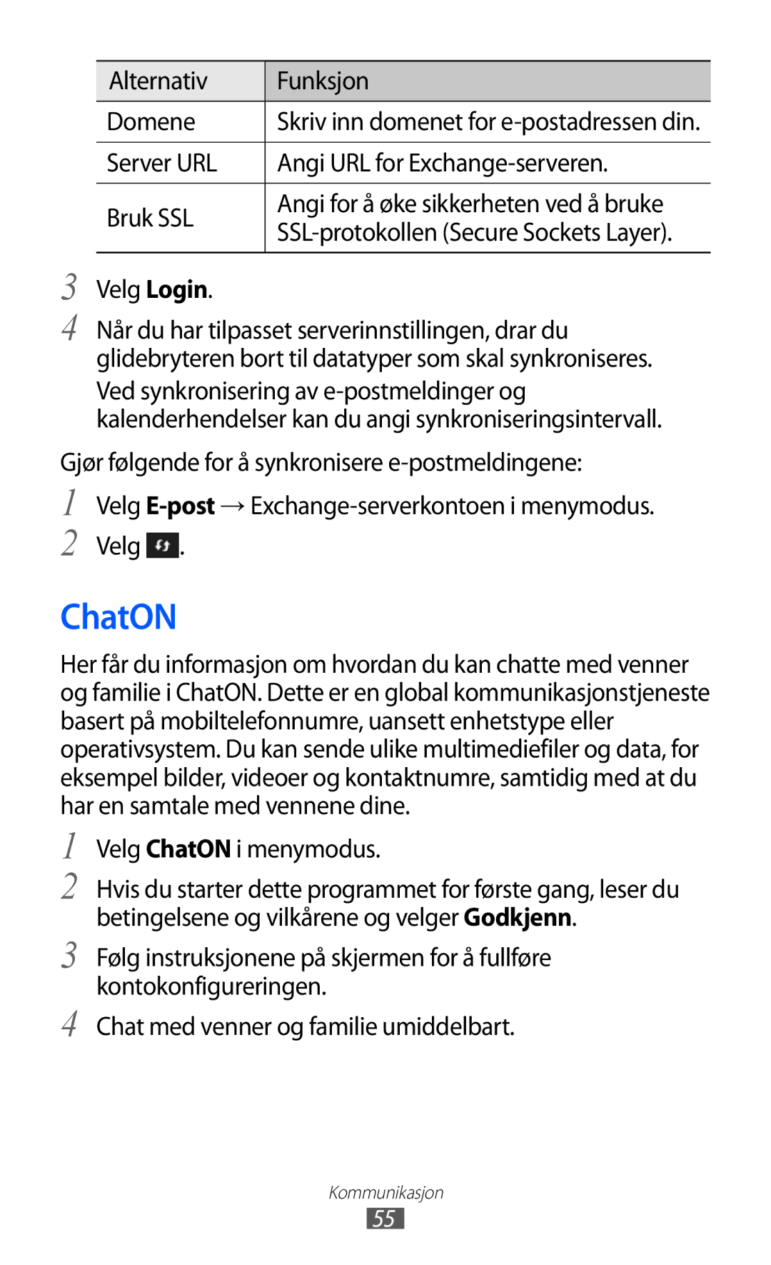 Samsung GT-S8500ISAXEE ChatON, Alternativ Funksjon Domene, Server URL Angi URL for Exchange-serveren Bruk SSL, Velg Login 