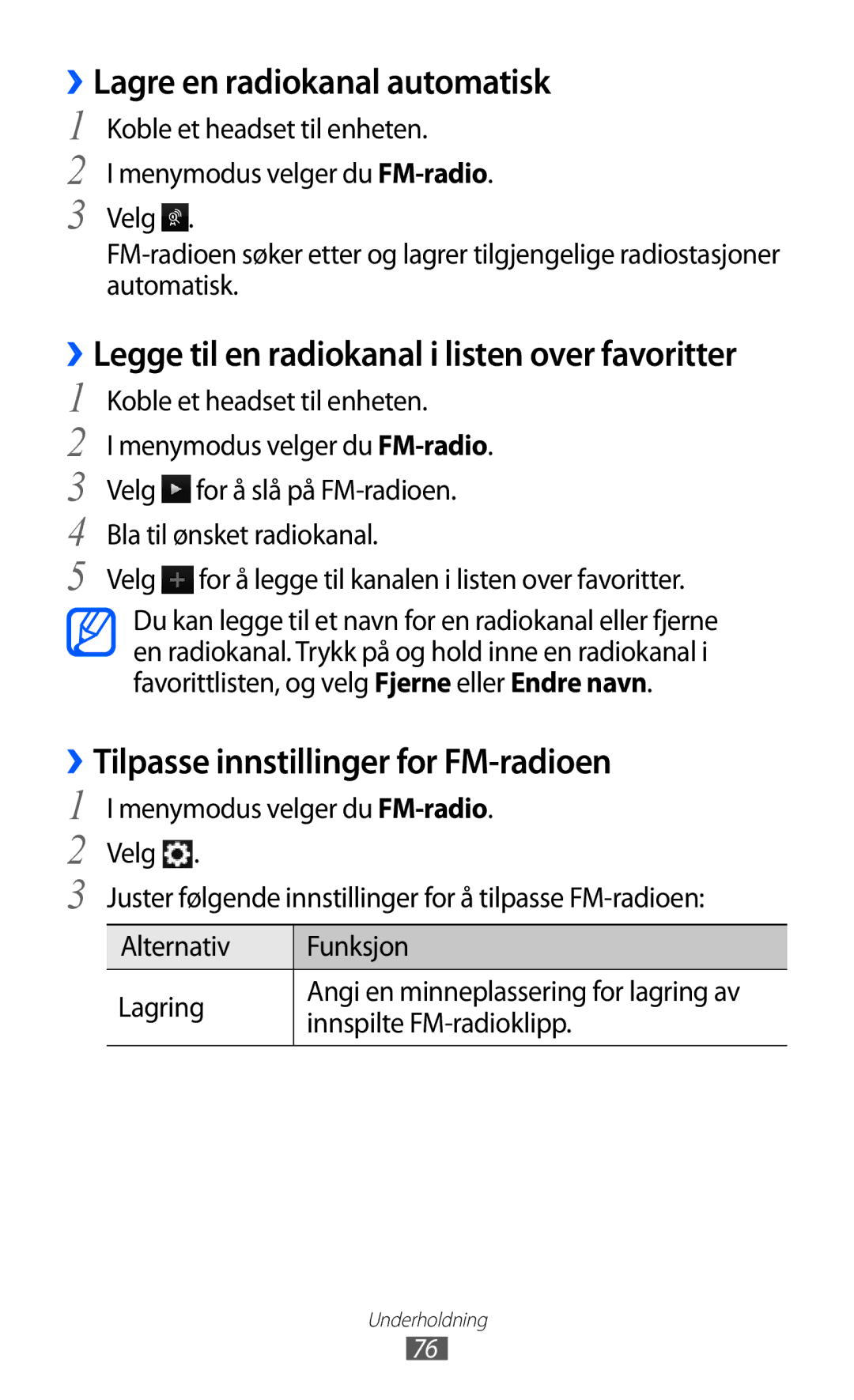 Samsung GT-S8500BAANEE ››Lagre en radiokanal automatisk, ››Tilpasse innstillinger for FM-radioen, Innspilte FM-radioklipp 