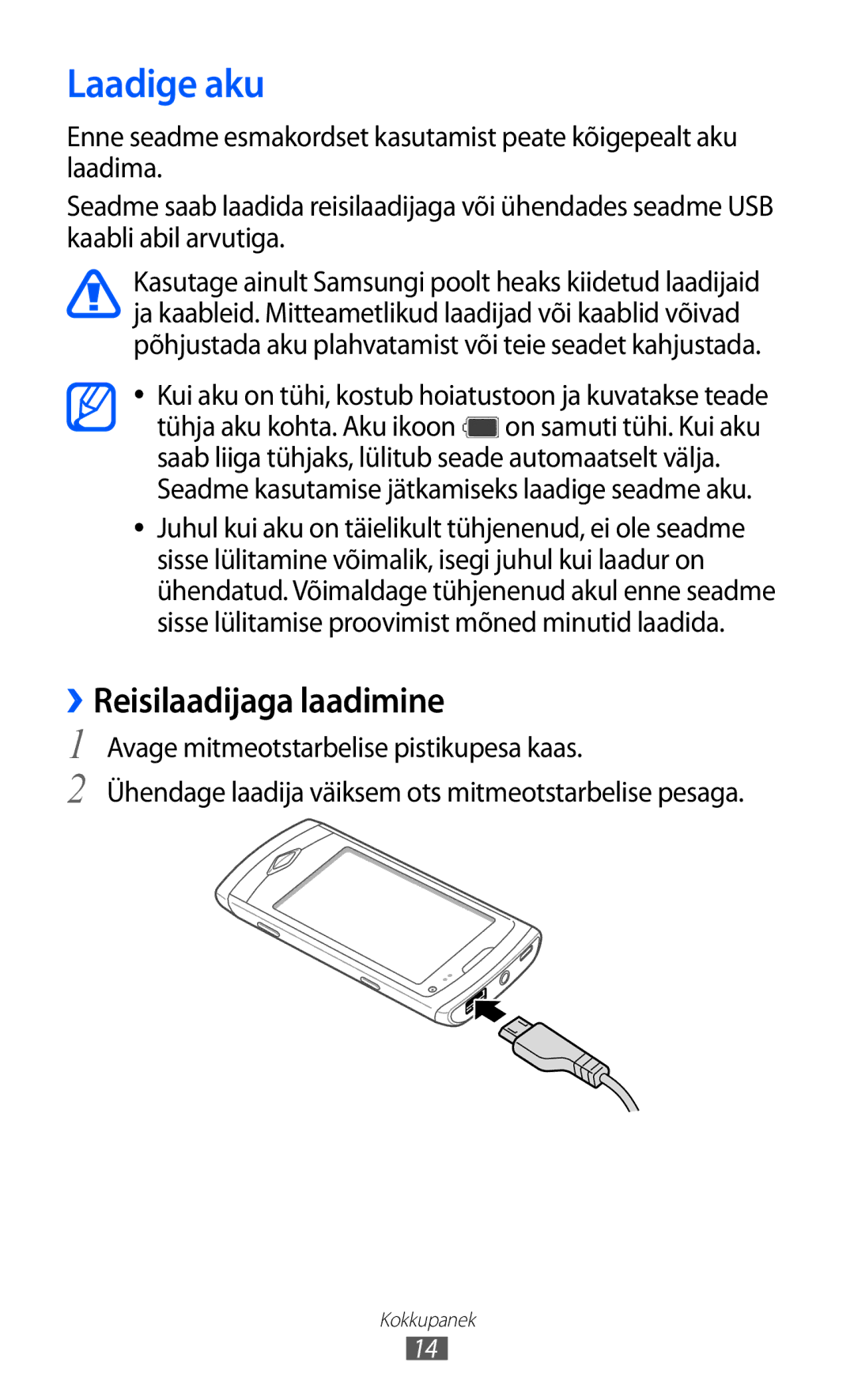 Samsung GT-S8500BAASEB manual Laadige aku, ››Reisilaadijaga laadimine, Seadme kasutamise jätkamiseks laadige seadme aku 