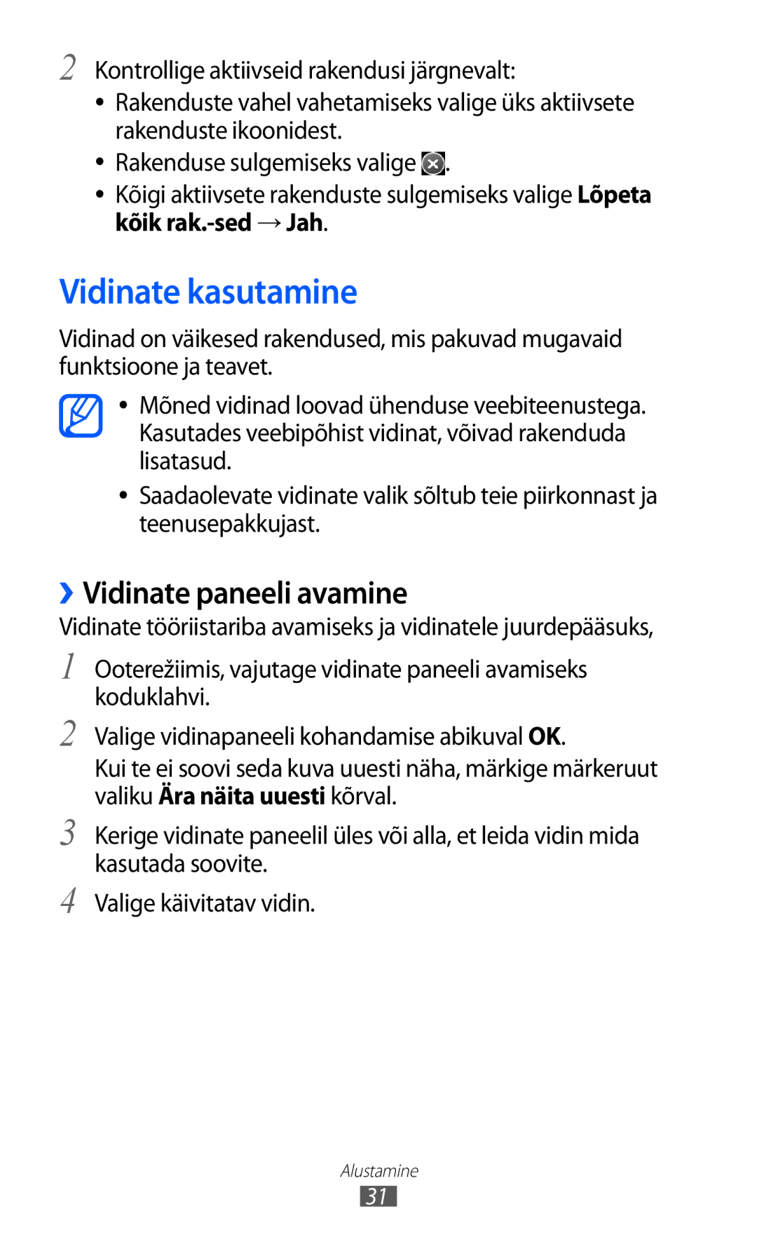 Samsung GT-S8500BAASEB manual Vidinate kasutamine, ››Vidinate paneeli avamine, Kõik rak.-sed → Jah 