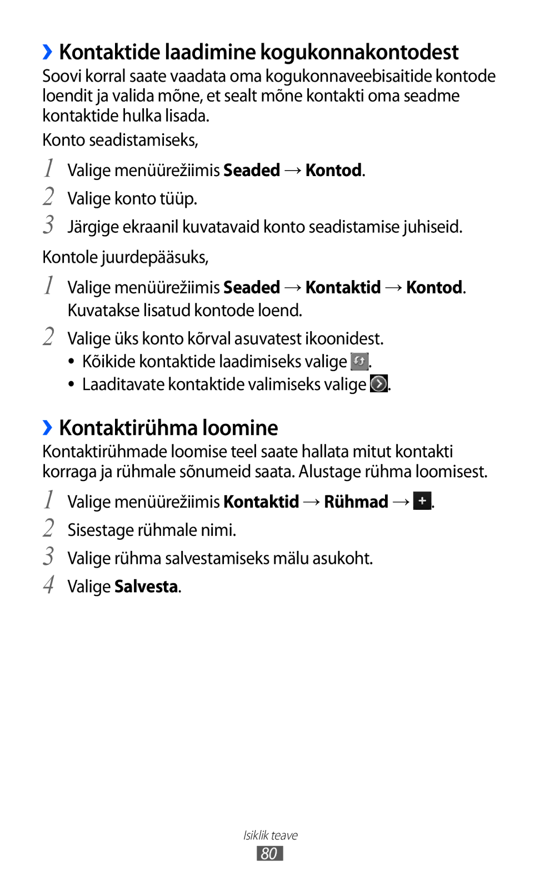 Samsung GT-S8500BAASEB manual ››Kontaktirühma loomine, Valige menüürežiimis Seaded → Kontaktid → Kontod 