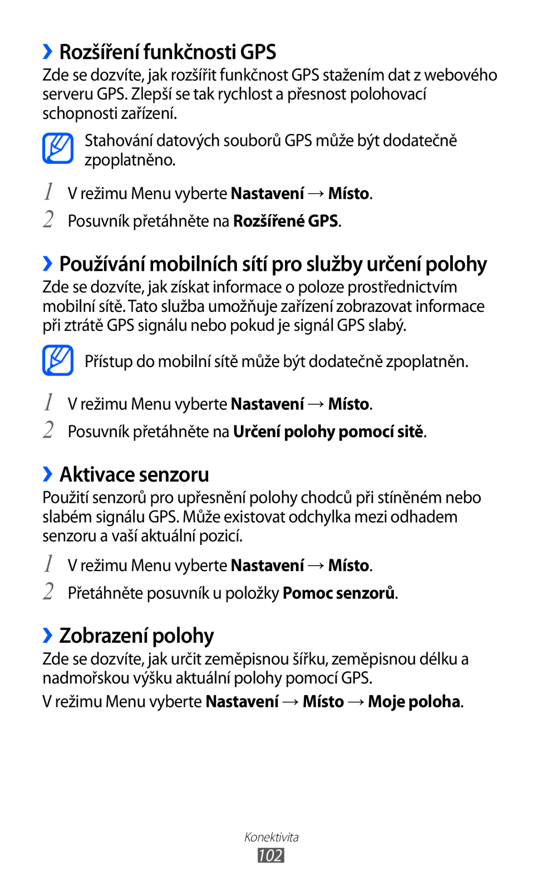 Samsung GT-S8500BAATMZ, GT-S8500BAAIDE, GT-S8500BAAXEZ ››Rozšíření funkčnosti GPS, ››Aktivace senzoru, ››Zobrazení polohy 