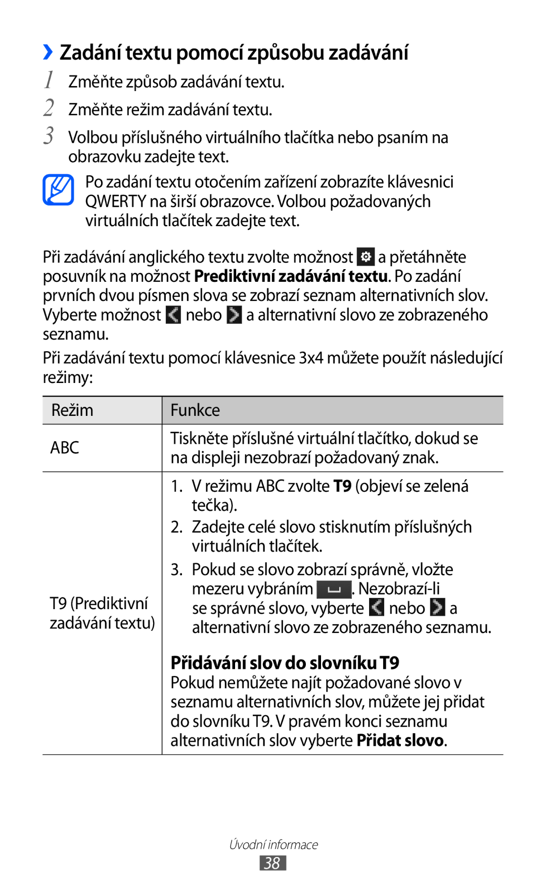 Samsung GT-S8500BAAXEZ, GT-S8500BAATMZ manual ››Zadání textu pomocí způsobu zadávání, Na displeji nezobrazí požadovaný znak 