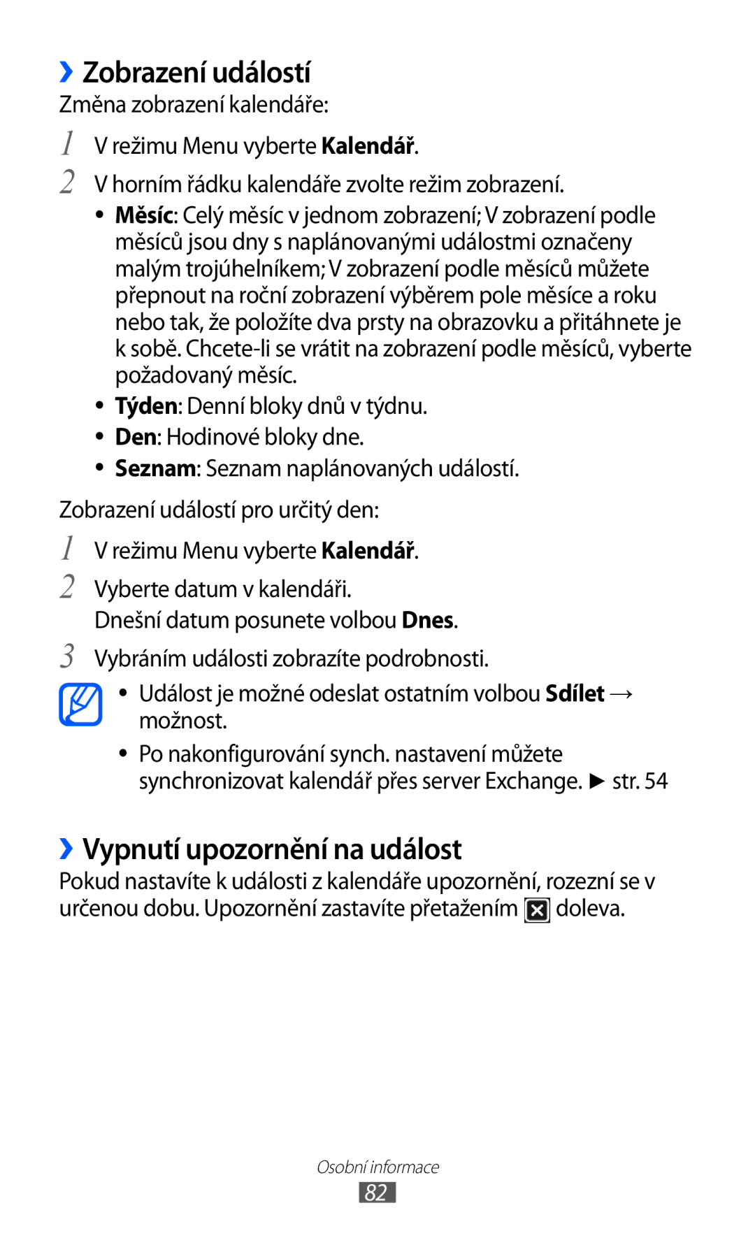 Samsung GT-S8500BAAO2C, GT-S8500BAATMZ, GT-S8500BAAIDE, GT-S8500BAAXEZ ››Zobrazení událostí, ››Vypnutí upozornění na událost 