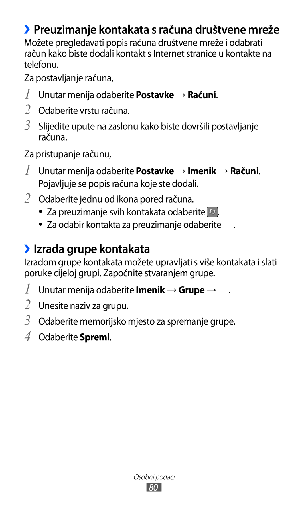 Samsung GT-S8500BAATRA, GT-S8500ISAMMC manual ››Izrada grupe kontakata, ››Preuzimanje kontakata s računa društvene mreže 