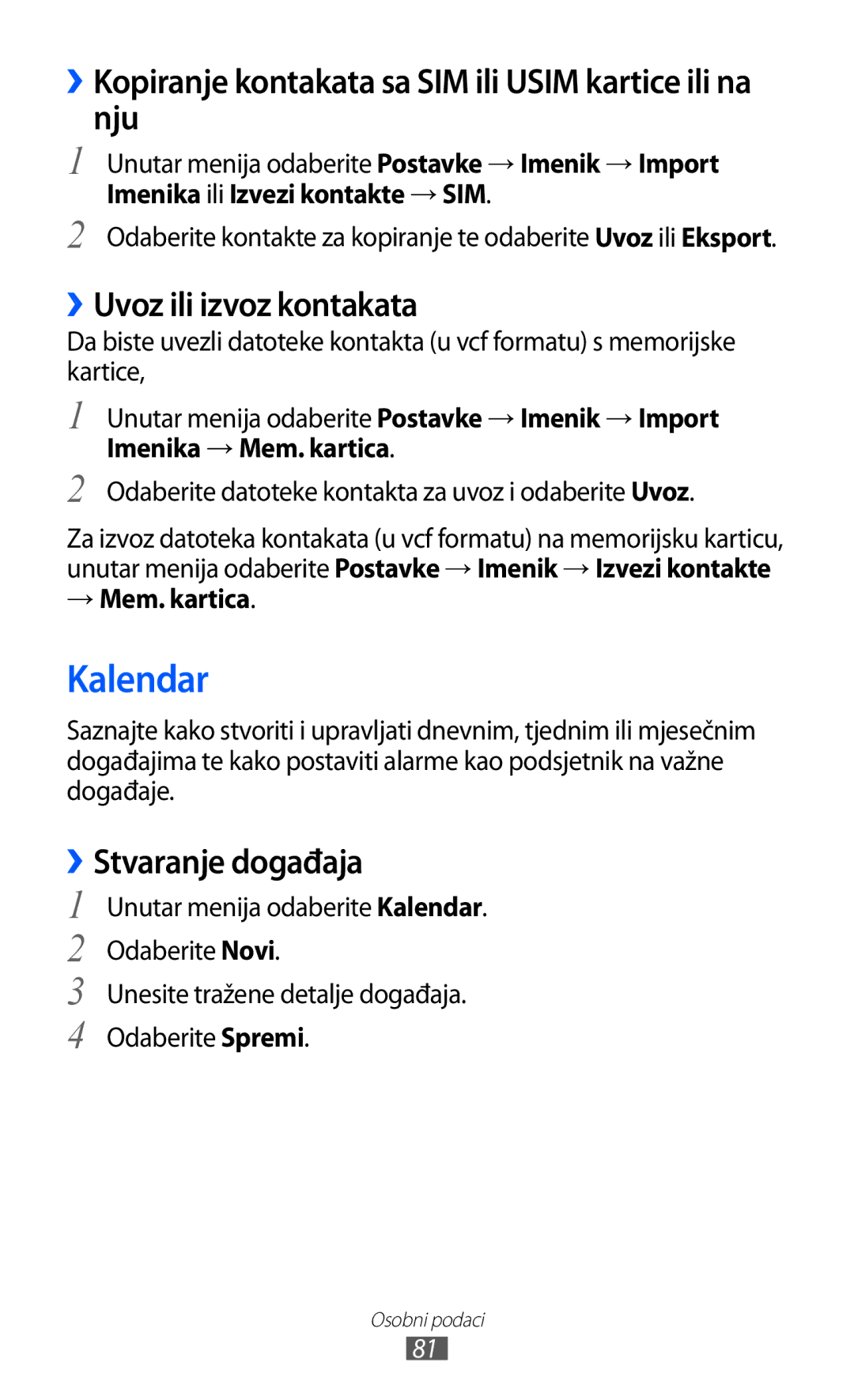 Samsung GT-S8500ISAMMC Kalendar, ››Kopiranje kontakata sa SIM ili Usim kartice ili na nju, ››Uvoz ili izvoz kontakata 