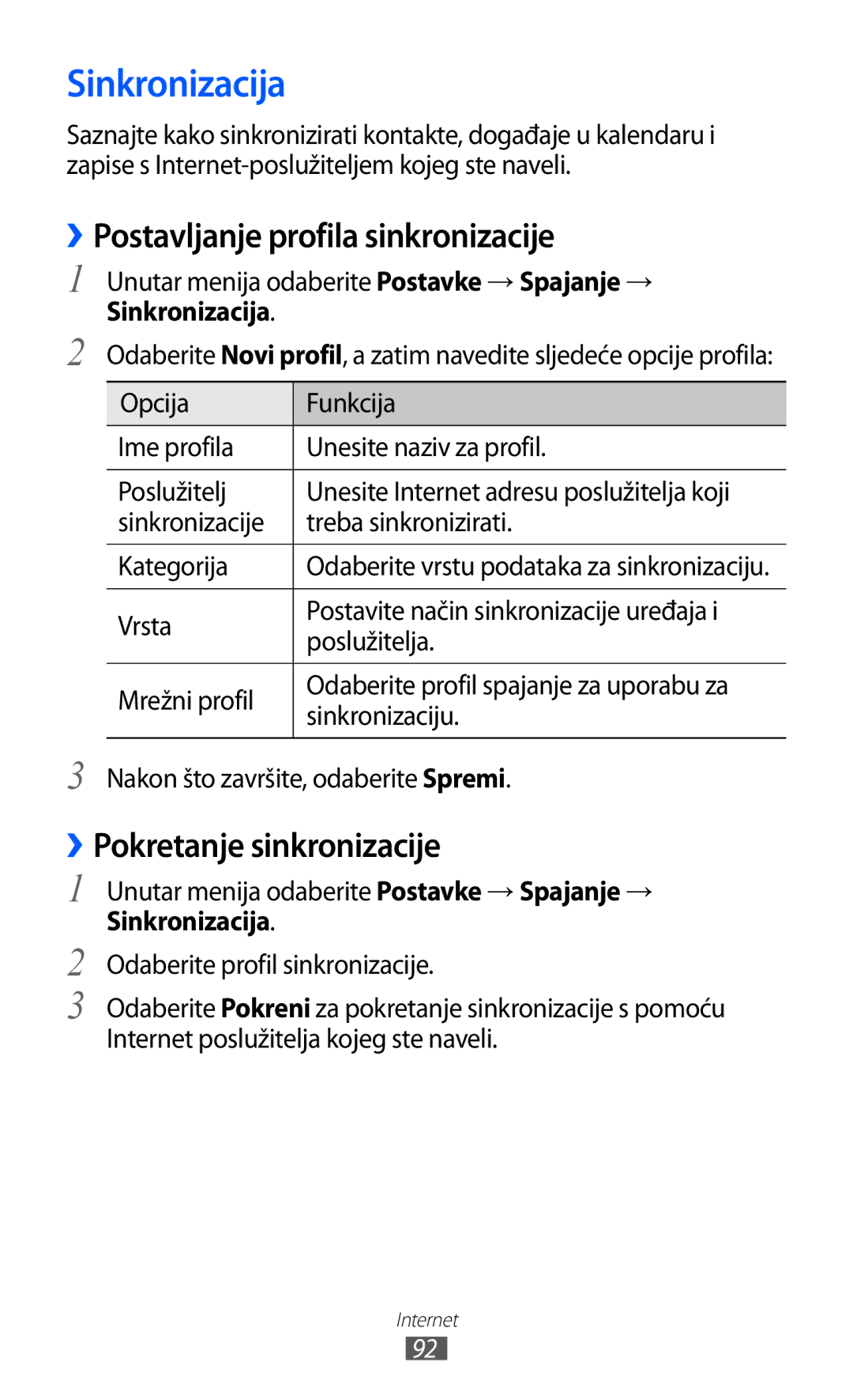 Samsung GT-S8500BAACRO, GT-S8500BAATRA Sinkronizacija, ››Postavljanje profila sinkronizacije, ››Pokretanje sinkronizacije 