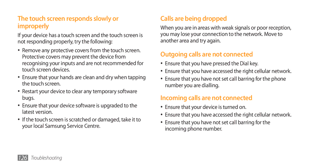 Samsung GT-S8500BAAXSG, GT-S8500BAATUR, GT-S8500HKJECT Touch screen responds slowly or improperly, Calls are being dropped 