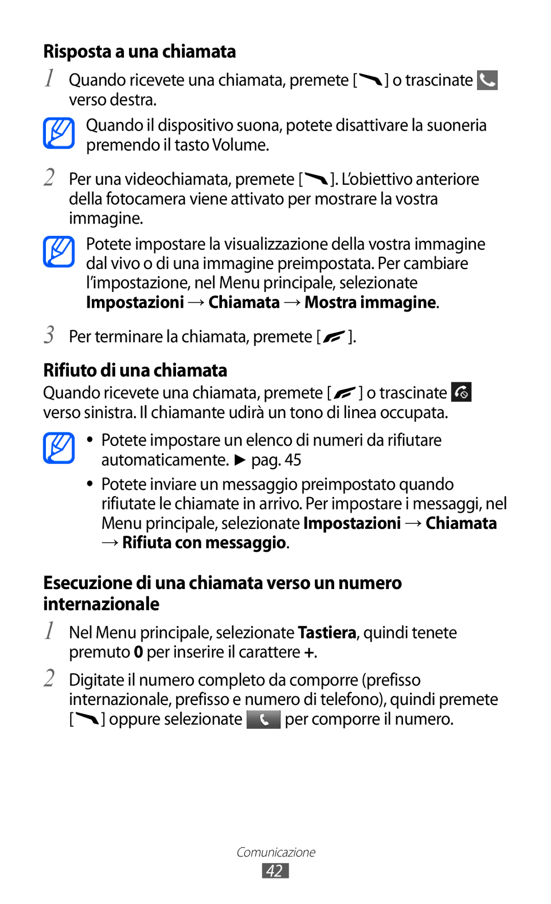 Samsung GT-S8500BAAITV, GT-S8500HKAOMN, GT-S8500BAATIM Impostazioni → Chiamata → Mostra immagine, → Rifiuta con messaggio 