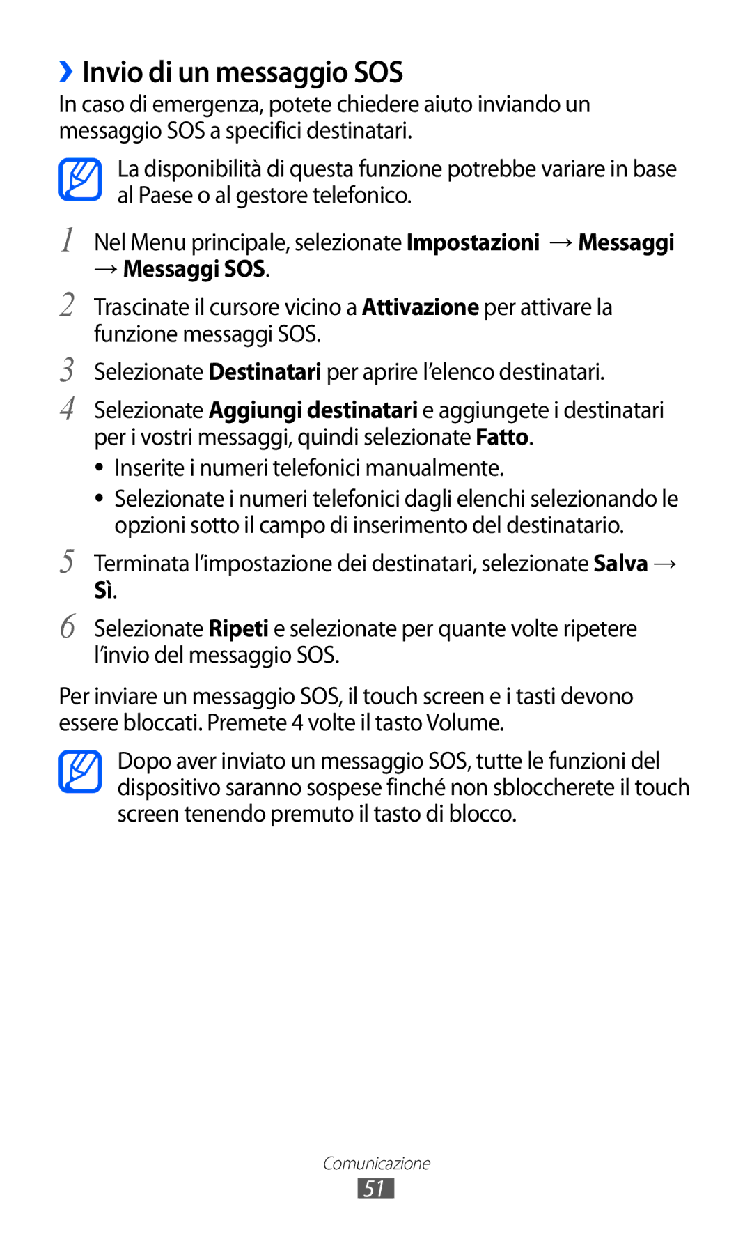 Samsung GT-S8500BAAHUI ››Invio di un messaggio SOS, → Messaggi SOS, Inserite i numeri telefonici manualmente 