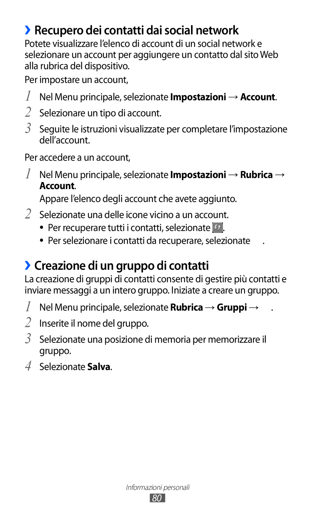 Samsung GT-S8500ISATIM, GT-S8500HKAOMN ››Recupero dei contatti dai social network, ››Creazione di un gruppo di contatti 