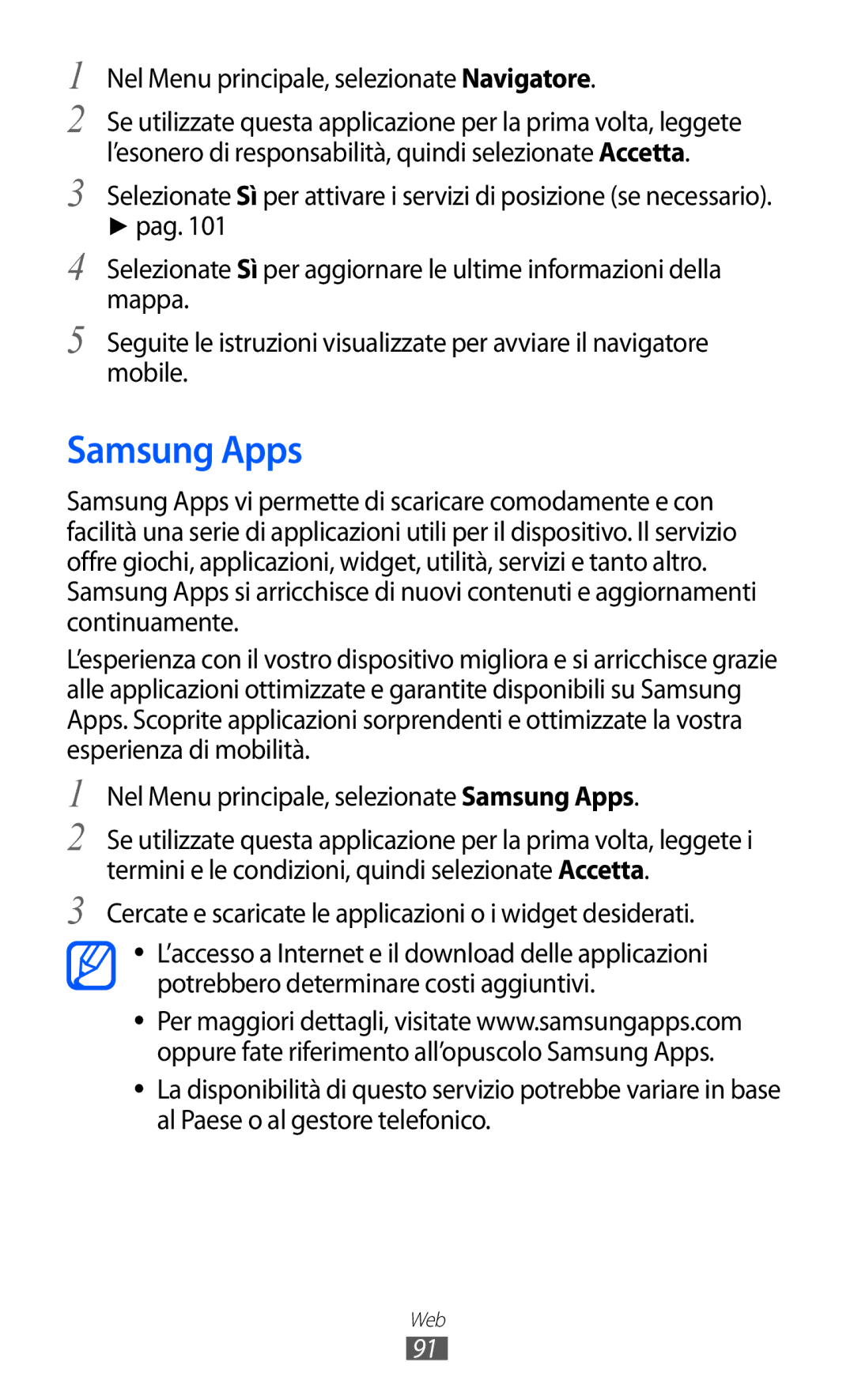 Samsung GT-S8500HKAOMN, GT-S8500BAATIM, GT-S8500ISATIM manual Samsung Apps, Nel Menu principale, selezionate Navigatore 