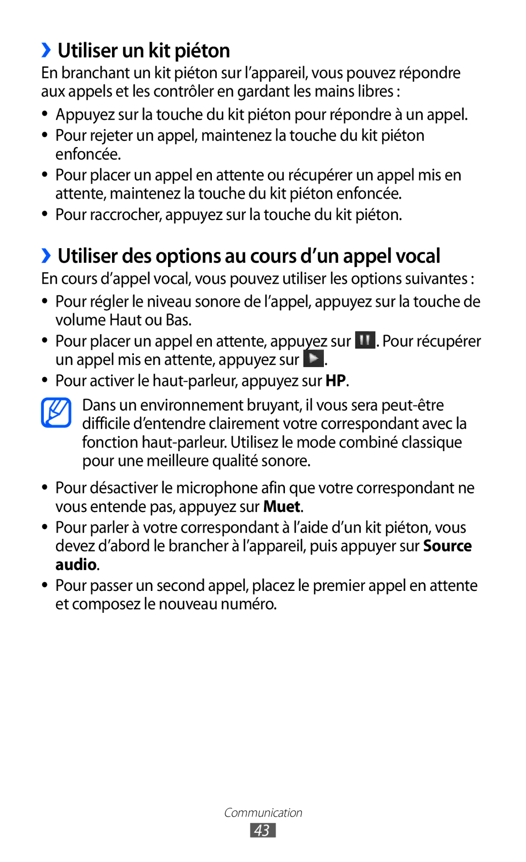 Samsung GT-S8500HKABOG, GT-S8500HKAXEF manual ››Utiliser un kit piéton, Pour raccrocher, appuyez sur la touche du kit piéton 