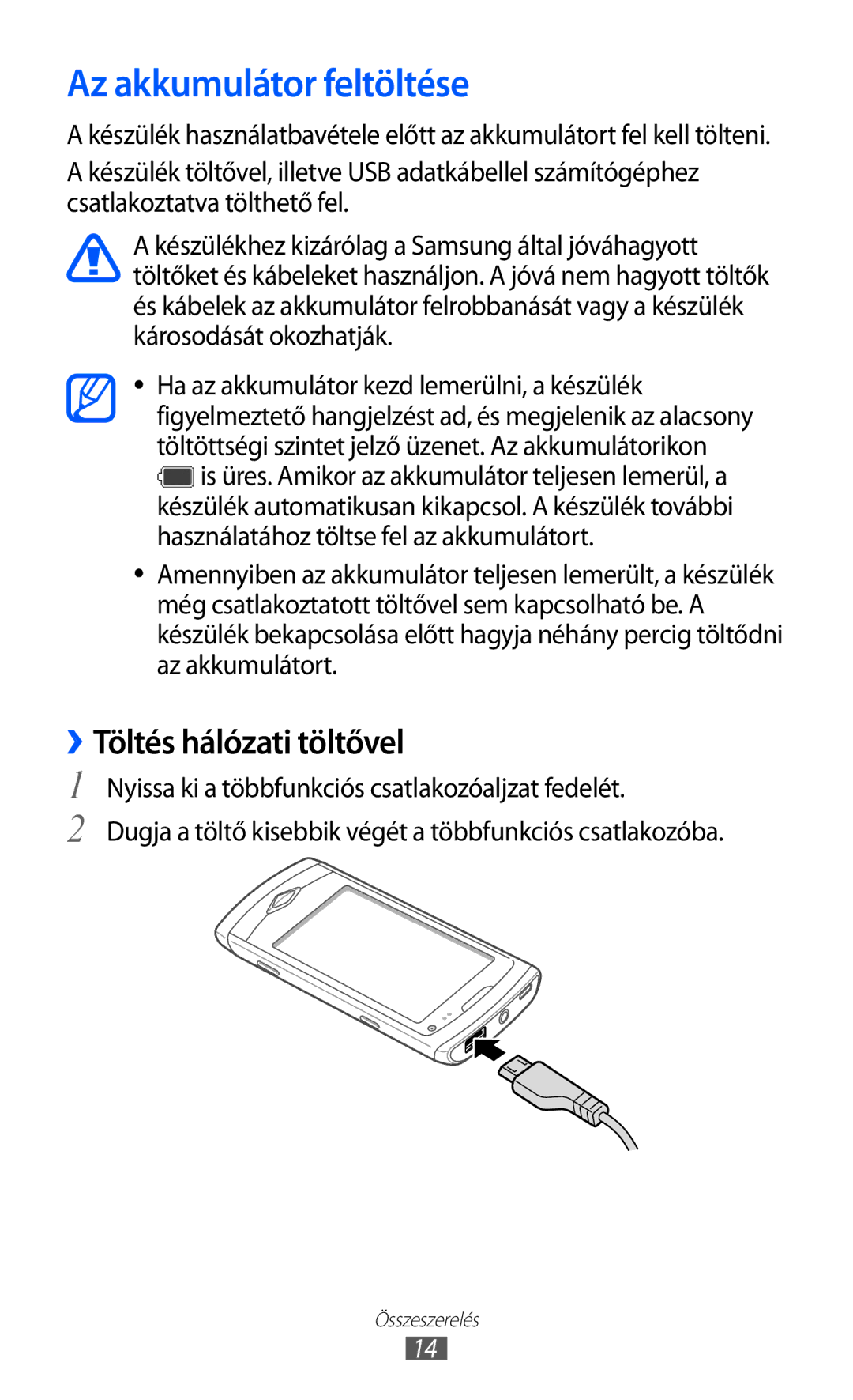 Samsung GT-S8500BAAVGR, GT-S8500HKAXEO, GT-S8500HKAOMN, GT-S8500HKAITV Az akkumulátor feltöltése, ››Töltés hálózati töltővel 