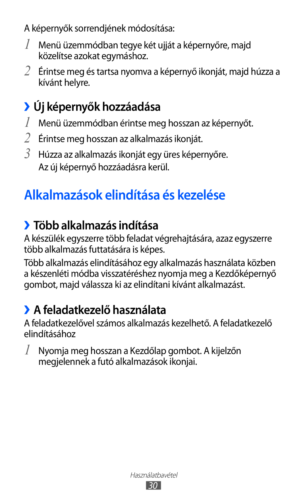 Samsung GT-S8500HKAOPT manual Alkalmazások elindítása és kezelése, ››Új képernyők hozzáadása, ››Több alkalmazás indítása 