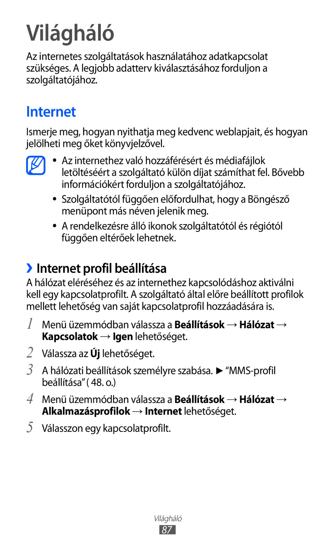 Samsung GT-S8500BAADRE, GT-S8500HKAXEO, GT-S8500HKAOMN, GT-S8500HKAITV manual Világháló, ››Internet profil beállítása 