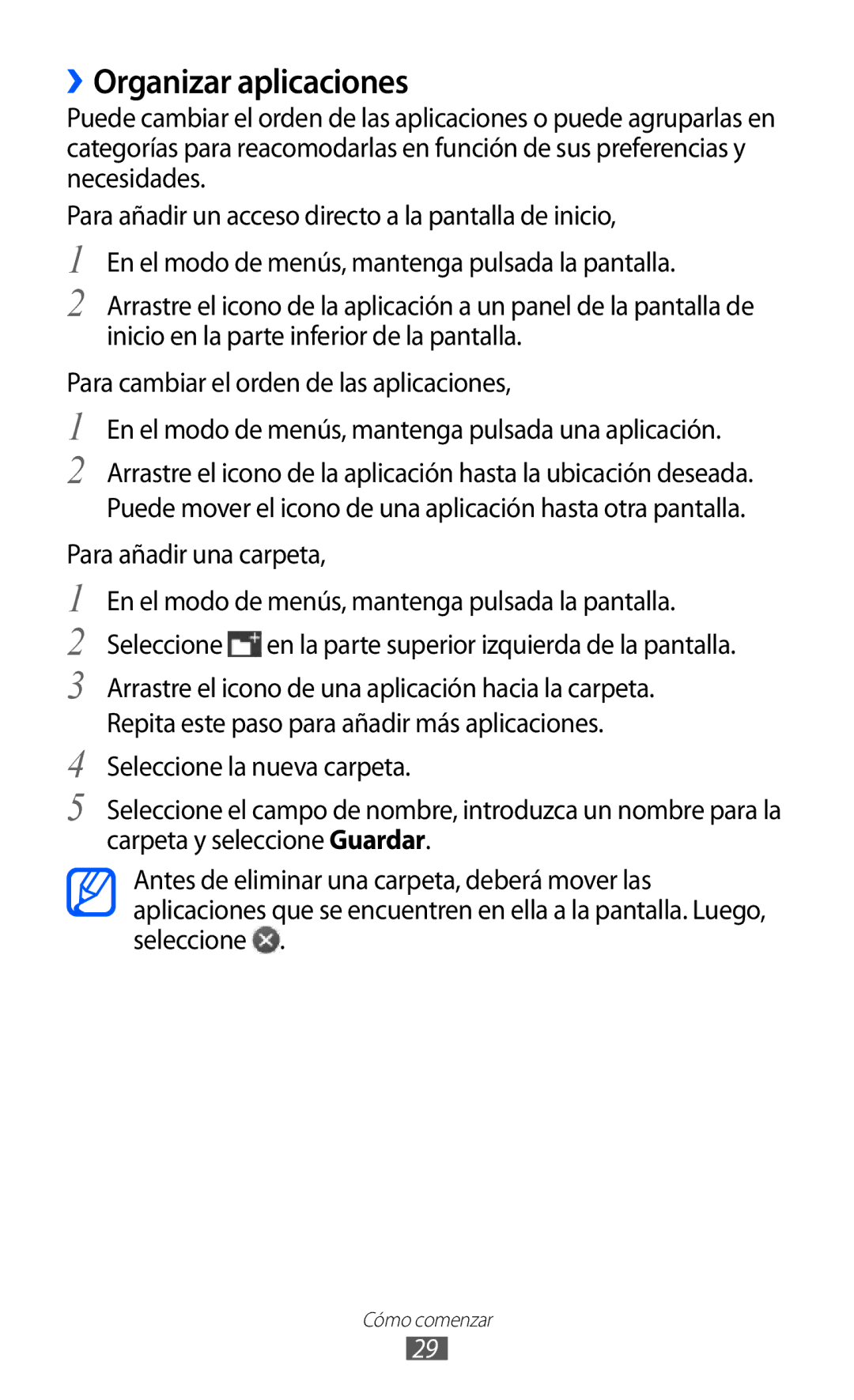 Samsung GT-S8500HKAFOP, GT-S8500PDAFOP, GT-S8500BAAYOG, GT-S8500BAATEE ››Organizar aplicaciones, Para añadir una carpeta 