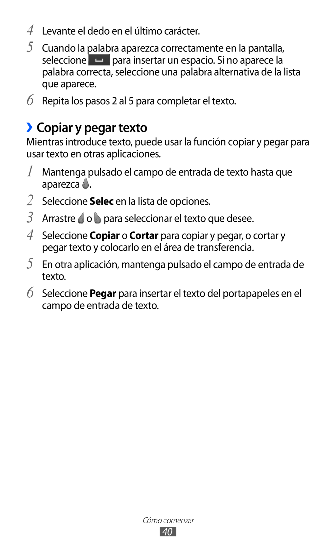 Samsung GT-S8500PDAFOP, GT-S8500BAAYOG, GT-S8500BAATEE, GT-S8500PDAXEC, GT-S8500LIAATL, GT-S8500HKAATL ››Copiar y pegar texto 