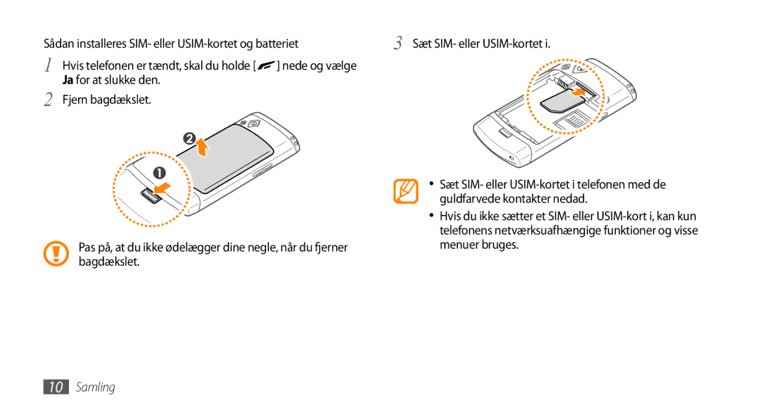 Samsung GT-S8530ISANEE Nede og vælge Ja for at slukke den Fjern bagdækslet, Guldfarvede kontakter nedad, Menuer bruges 