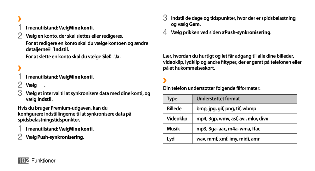 Samsung GT-S8530ISANEE, GT-S8530BAANEE manual Mine filer, ››Slette eller redigere mine konti, ››Understøttede filformater 