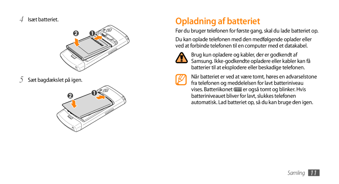 Samsung GT-S8530LIANEE, GT-S8530BAANEE, GT-S8530HKANEE manual Opladning af batteriet, Isæt batteriet Sæt bagdækslet på igen 