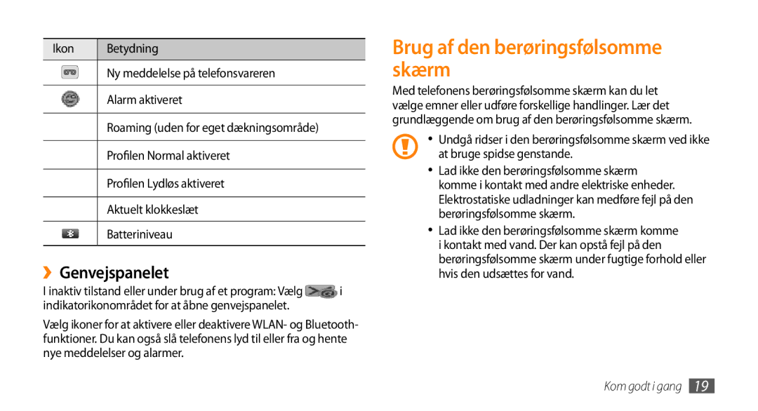 Samsung GT-S8530LIANEE, GT-S8530BAANEE, GT-S8530HKANEE, GT-S8530ISANEE Brug af den berøringsfølsomme skærm, ››Genvejspanelet 