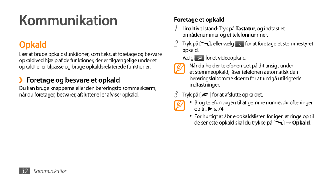 Samsung GT-S8530BAANEE, GT-S8530HKANEE manual Kommunikation, Opkald, ››Foretage og besvare et opkald, Foretage et opkald 