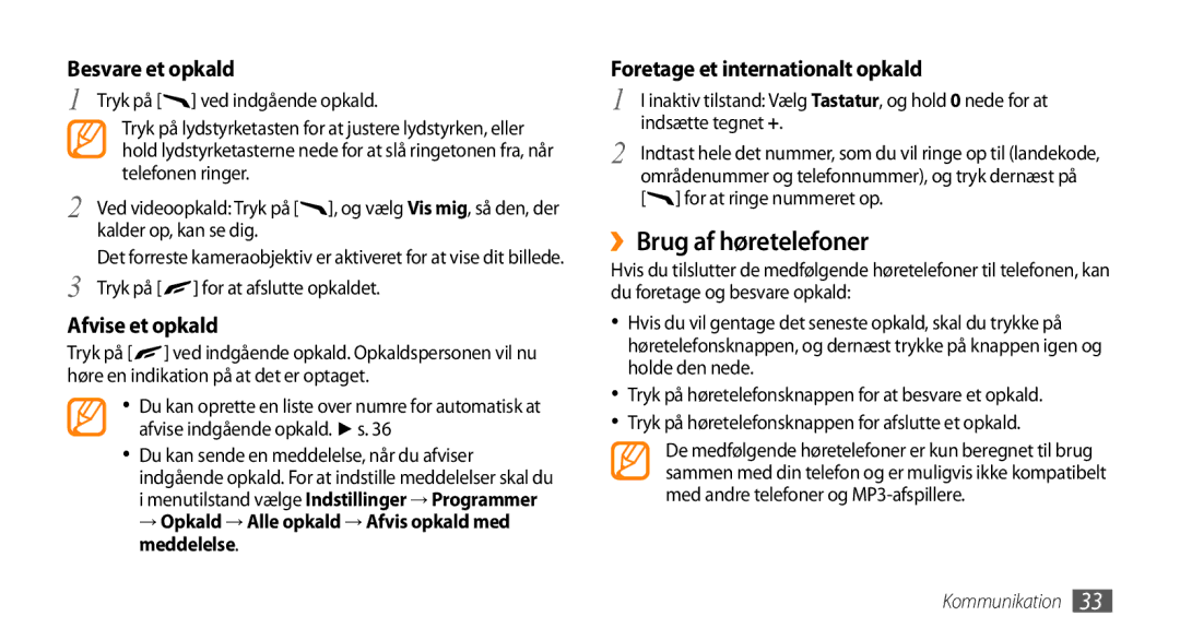 Samsung GT-S8530HKANEE ››Brug af høretelefoner, Besvare et opkald, Afvise et opkald, Foretage et internationalt opkald 