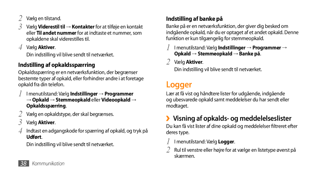 Samsung GT-S8530ISANEE Logger, ››Visning af opkalds- og meddelelseslister, Indstilling af opkaldsspærring, Vælg Aktiver 