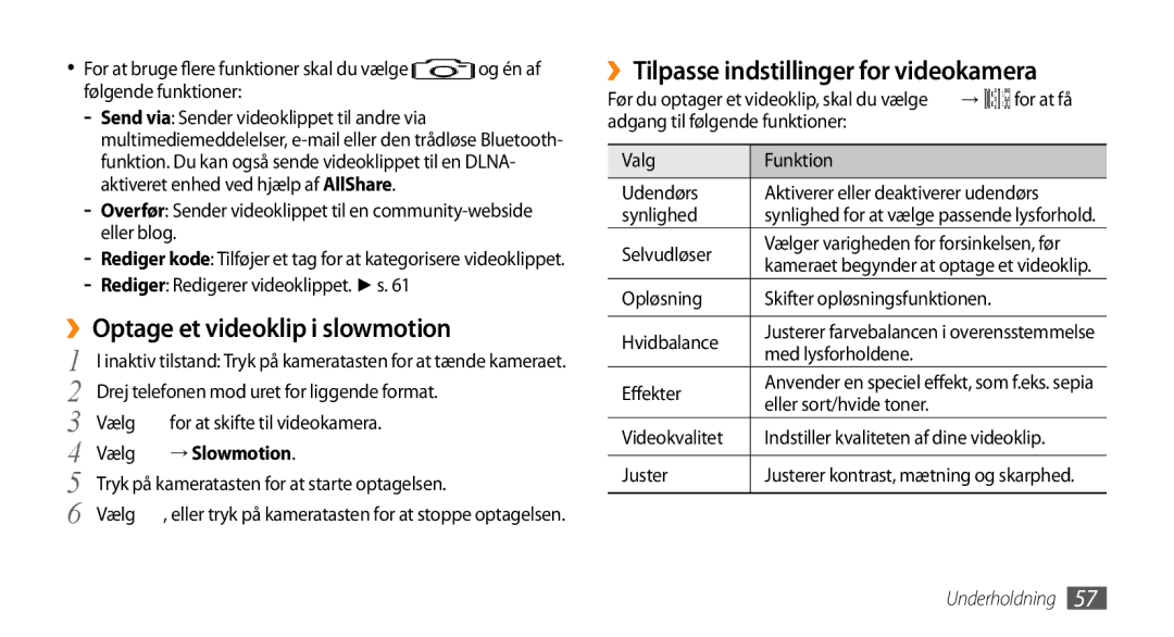 Samsung GT-S8530HKANEE manual ››Optage et videoklip i slowmotion, ››Tilpasse indstillinger for videokamera, → Slowmotion 