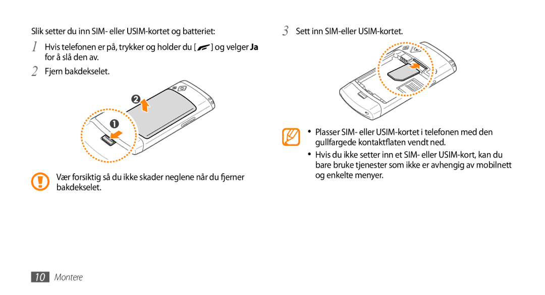 Samsung GT-S8530ISANEE Og velger Ja For å slå den av Fjern bakdekselet, Gullfargede kontaktflaten vendt ned, Bakdekselet 
