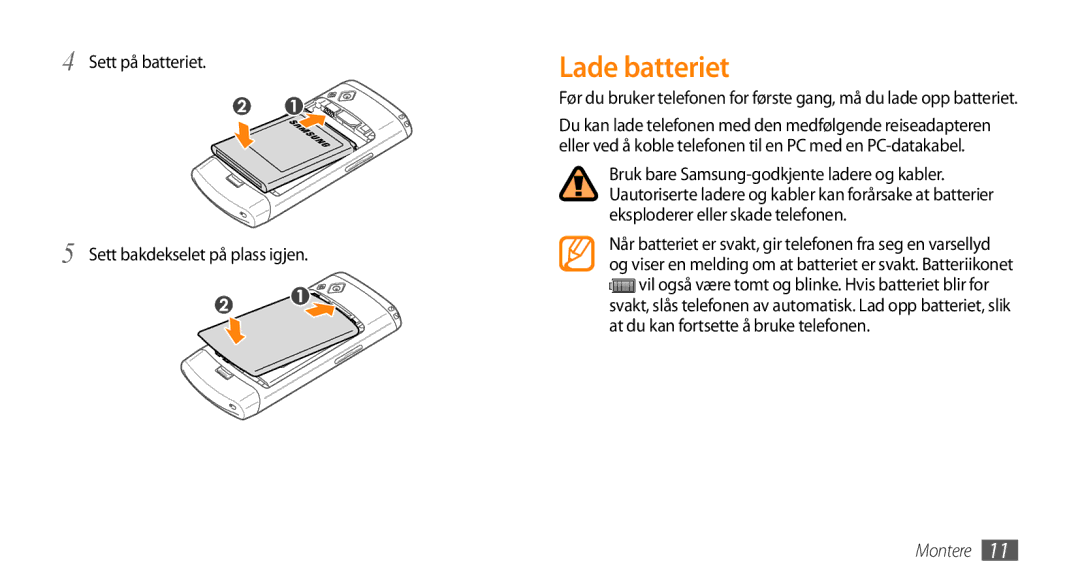 Samsung GT-S8530LIANEE, GT-S8530BAANEE, GT-S8530HKANEE Lade batteriet, Sett på batteriet Sett bakdekselet på plass igjen 