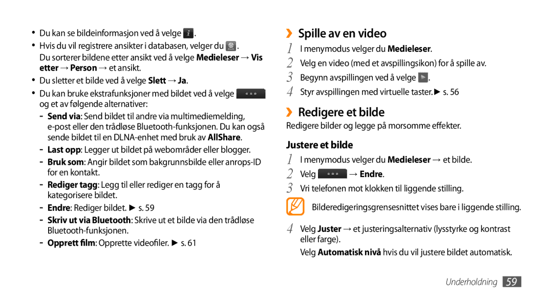 Samsung GT-S8530LIANEE manual ››Redigere et bilde, Justere et bilde, Redigere bilder og legge på morsomme effekter, → Endre 