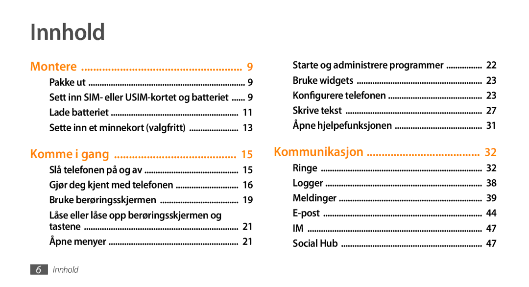 Samsung GT-S8530ISANEE, GT-S8530BAANEE, GT-S8530HKANEE, GT-S8530LIANEE Innhold, Låse eller låse opp berøringsskjermen og 