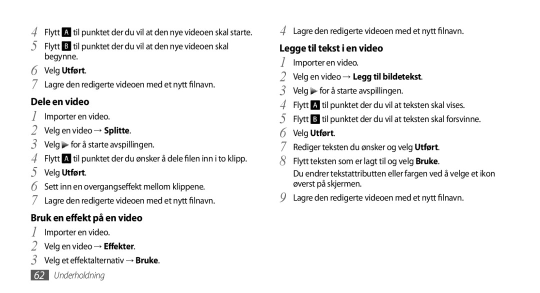 Samsung GT-S8530ISANEE, GT-S8530BAANEE manual Dele en video, Bruk en effekt på en video, Legge til tekst i en video 