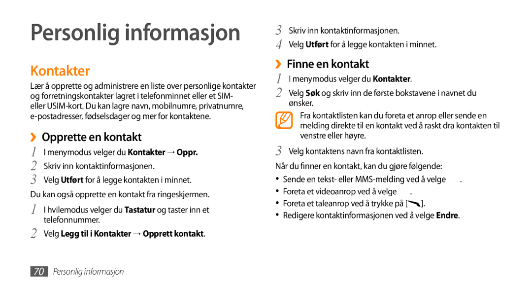 Samsung GT-S8530ISANEE manual ››Opprette en kontakt, ››Finne en kontakt, Velg Legg til i Kontakter → Opprett kontakt 