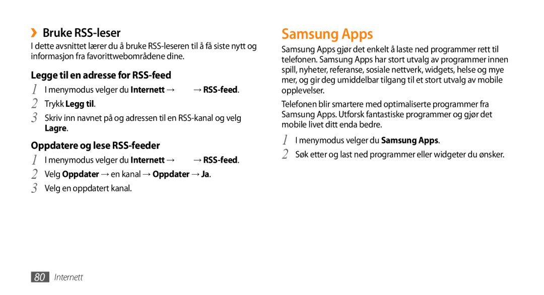 Samsung GT-S8530BAANEE Samsung Apps, ››Bruke RSS-leser, Legge til en adresse for RSS-feed, Oppdatere og lese RSS-feeder 