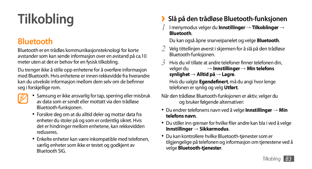 Samsung GT-S8530LIANEE manual Tilkobling, ››Slå på den trådløse Bluetooth-funksjonen, Synlighet → Alltid på → Lagre 