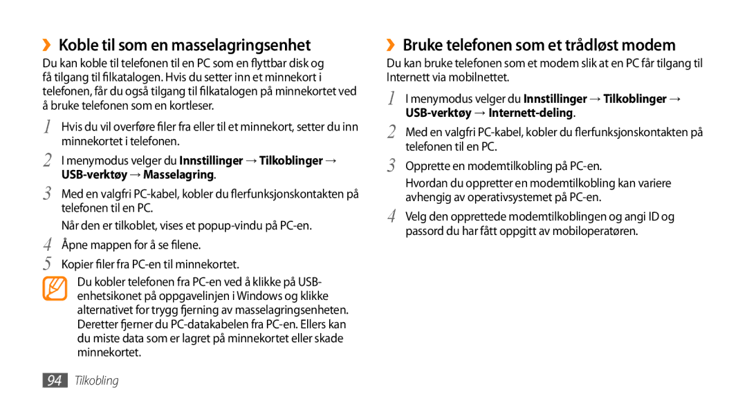 Samsung GT-S8530ISANEE, GT-S8530BAANEE manual ››Koble til som en masselagringsenhet, ››Bruke telefonen som et trådløst modem 