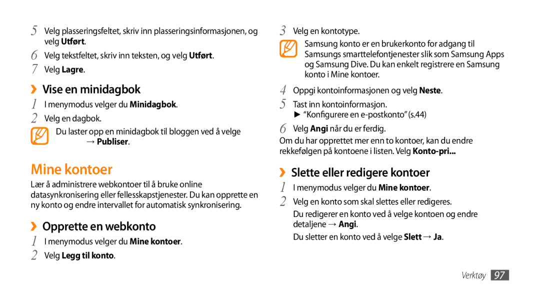 Samsung GT-S8530HKANEE manual Mine kontoer, ››Vise en minidagbok, ››Opprette en webkonto, ››Slette eller redigere kontoer 